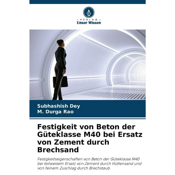 Festigkeit von Beton der Güteklasse M40 bei Ersatz von Zement durch Brechsand, (Paperback)