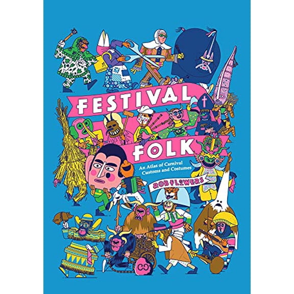Pre-Owned Festival Folk: An Atlas of Carnival Customs and Costumes Hardcover