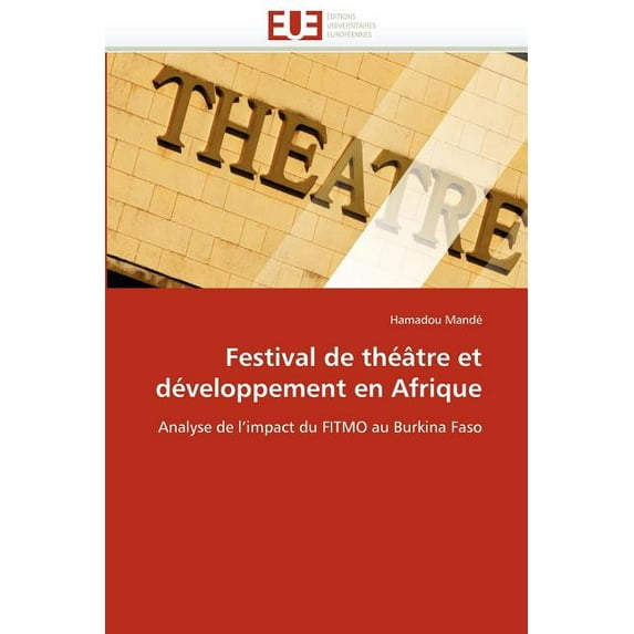 Omn.Univ.Europ.: Festival de Théâtre Et Développement En Afrique (Paperback)