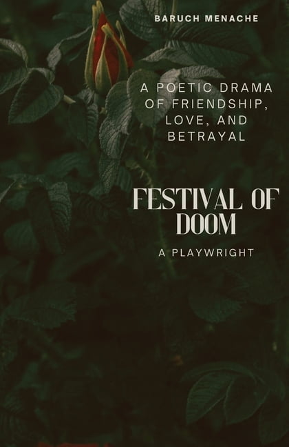 Festival of Doom: A Poetic Drama of Friendship, Love, and Betrayal, (Paperback)