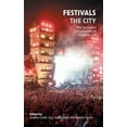 thumbnail image 1 of Festivals and the City: The Contested Geographies of Urban Events (Hardcover), 1 of 1