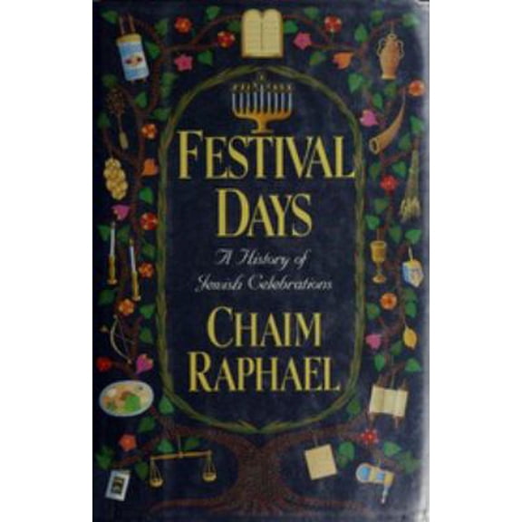 Pre-Owned Festival Days: A History of Jewish Celebrations (Hardcover) 0802111475 9780802111470