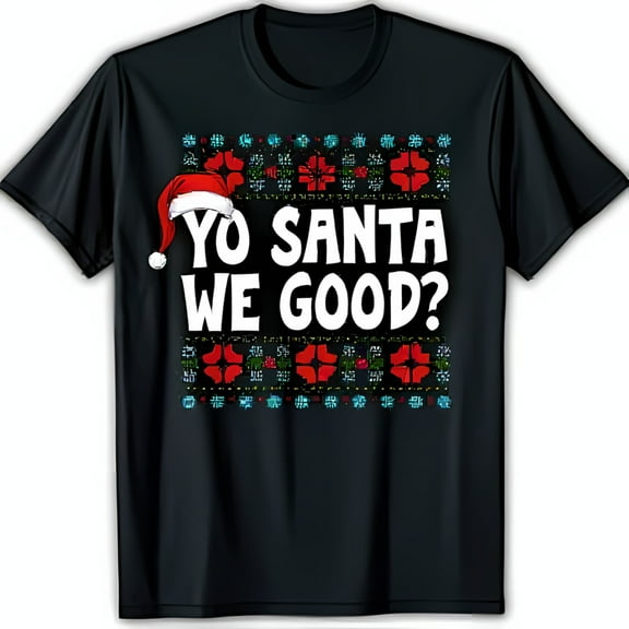 Festive Black T-Shirt with Bold Yo Santa We Good? Graphic & Snowflakes