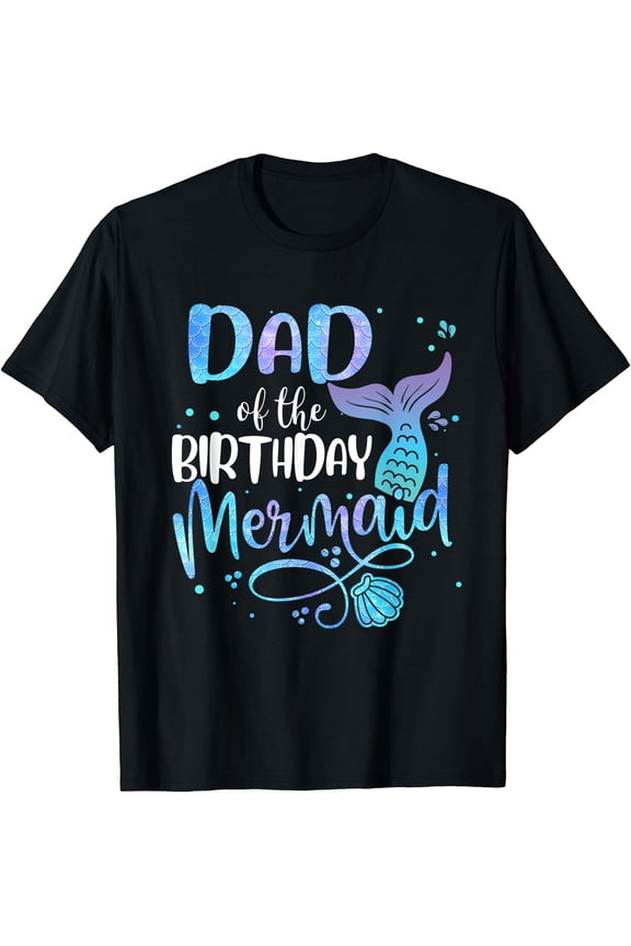Festive Dad Of The Birthday Mermaid Squad T-Shirt for Family Party Fun