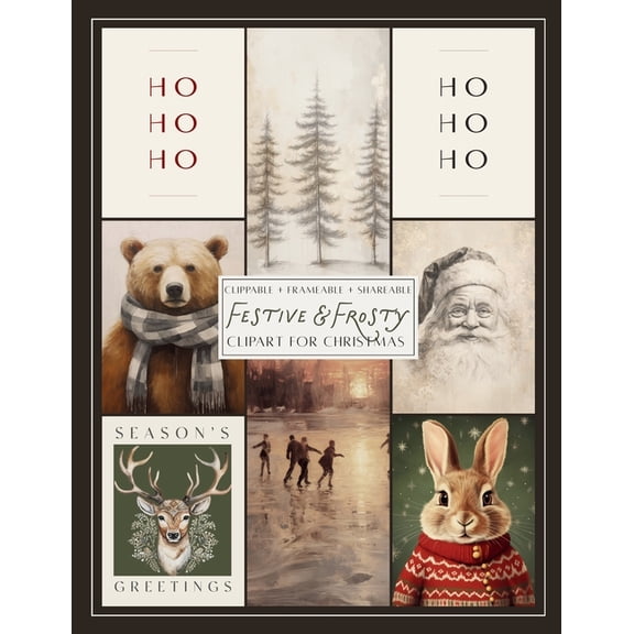 Clipart Chic: Clippable, Frameable, Hang Festive & Frosty Clipart for Christmas: Clippable - Frameable - Giftable, (Paperback)