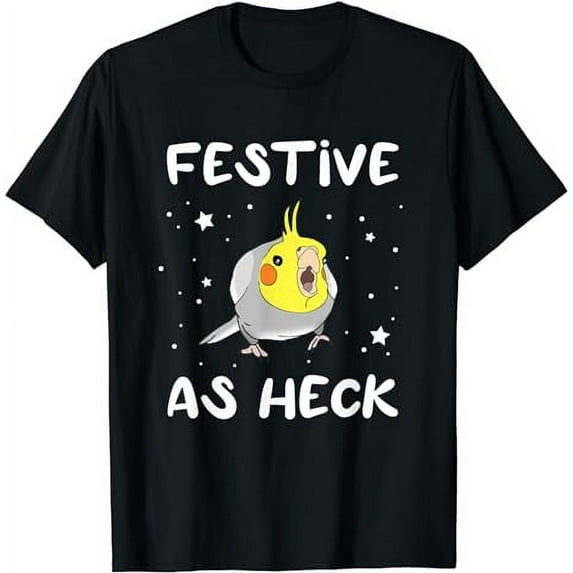 Festive as HECK Cockatiel Christmas Parrot Funny T-Shirt