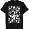 thumbnail image 1 of Festivity Celebration Festive Vibes Only Celebrate Party T-Shirt02, 1 of 3