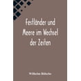 thumbnail image 1 of Festländer und Meere im Wechsel der Zeiten, (Paperback), 1 of 1