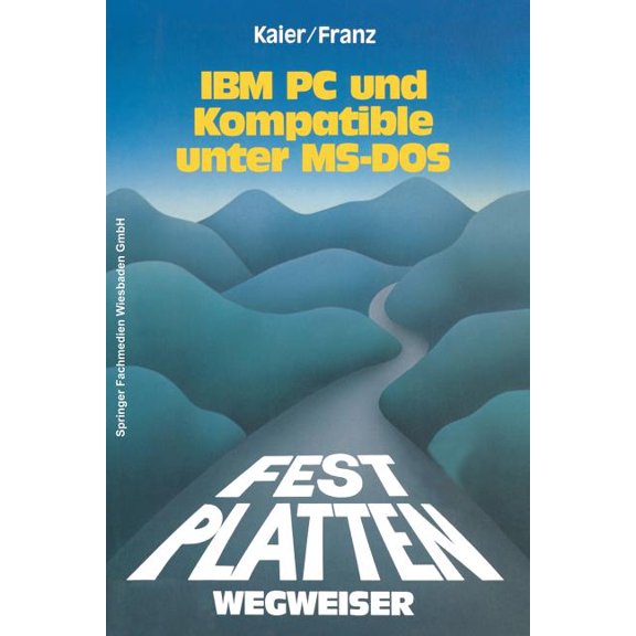 Festplatten-Wegweiser: Fr IBM PC Und Kompatible Unter Ms-DOS, (Paperback)