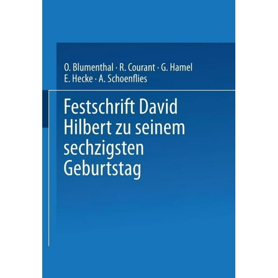 Festschrift David Hilbert Zu Seinem Sechzigsten Geburtstag Am 23. Januar 1922, (Paperback)
