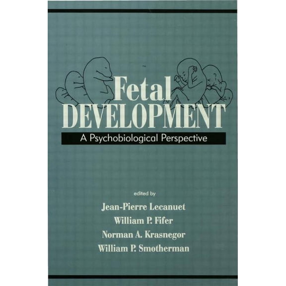 Fetal Development: A Psychobiological Perspective, (Hardcover)