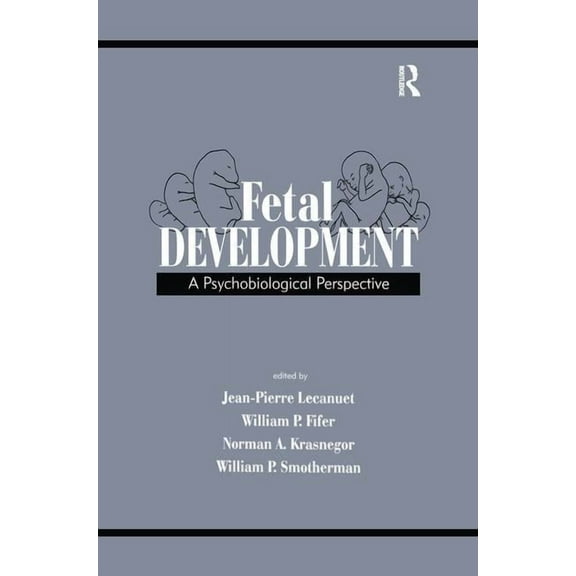 Fetal Development: A Psychobiological Perspective, (Paperback)
