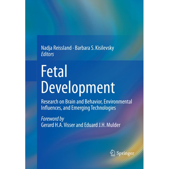 Fetal Development: Research on Brain and Behavior, Environmental Influences, and Emerging Technologies, (Paperback)