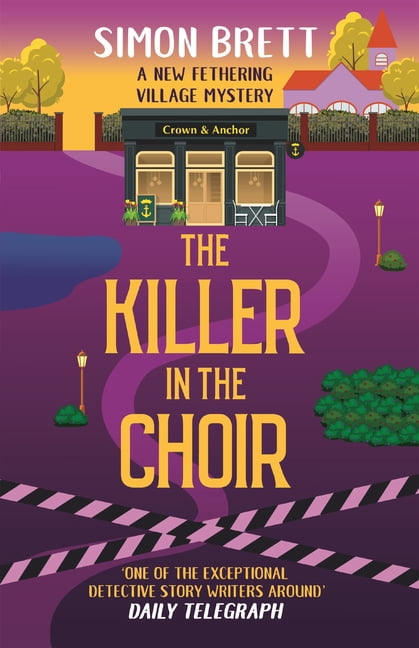 Fethering Village Mysteries The Killer in the Choir, Book 19, (Paperback)