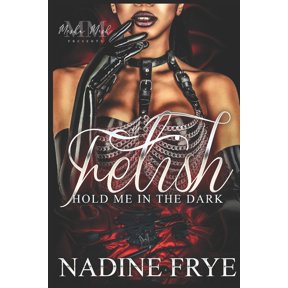 Fetish : Hold Me In The Dark (Paperback)