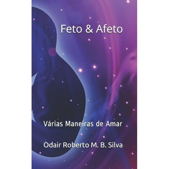 Feto & Afeto : Várias Maneiras de Amar (Paperback)