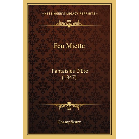 Feu Miette : Fantaisies D'Ete (1847) (Paperback)