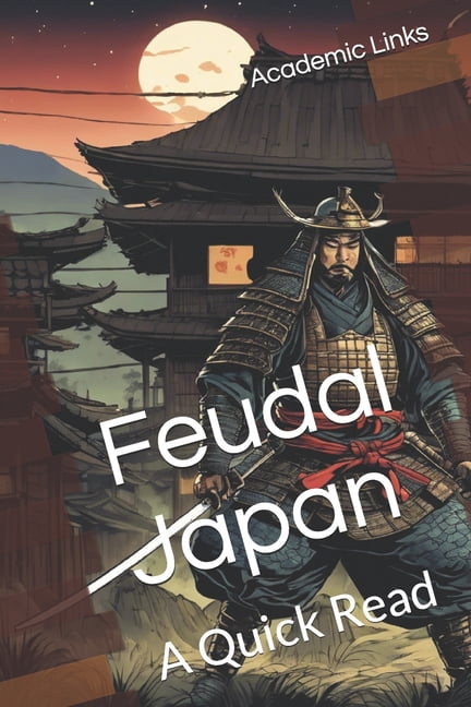 World History: A Quick Read Feudal Japan: A Quick Read, (Paperback)
