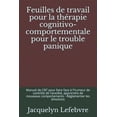thumbnail image 1 of Feuilles de travail pour la th?rapie cognitivo-comportementale pour le trouble panique: Manuel de CBT pour faire face ? l'humeur de contr?le de l'anxi, 1 of 1