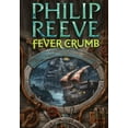thumbnail image 1 of Pre-Owned Mortal Engines Quartet: Fever Crumb. Philip Reeve (Hardcover), 1 of 1