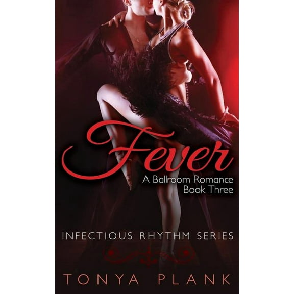 Fever: Fever : A Ballroom Romance, Book Three (Series #3) (Paperback)
