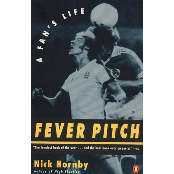 Pre-Owned Fever Pitch: A Fan's Life (Paperback) 0140237291 9780140237290
