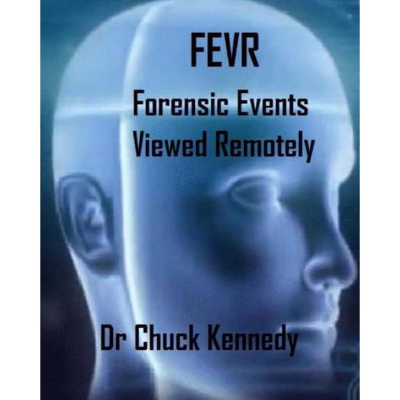 Fevr: Forensic Events Viewed Remotely (Paperback)