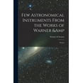 thumbnail image 1 of Few Astronomical Instruments From the Works of Warner & Swasey (Paperback), 1 of 1