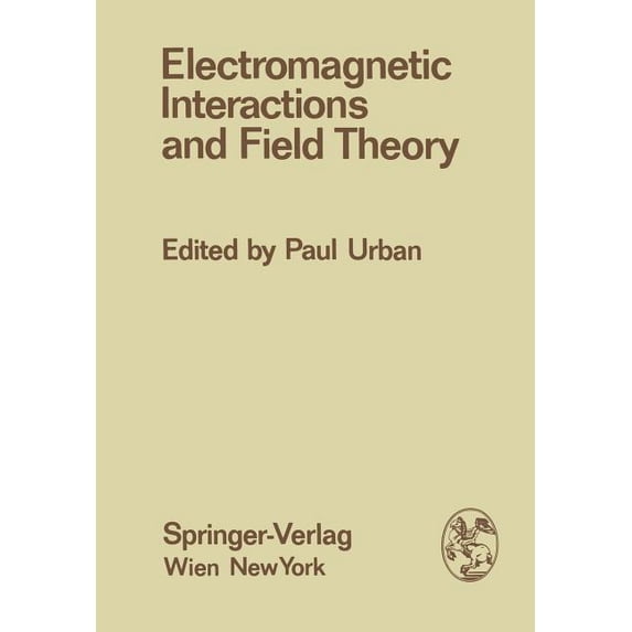 Few-Body Systems Electromagnetic Interactions and Field Theory: Proceedings of the XIV. Internationale Universitätswochen Für Kernphysik , Book 14, (Paperback)