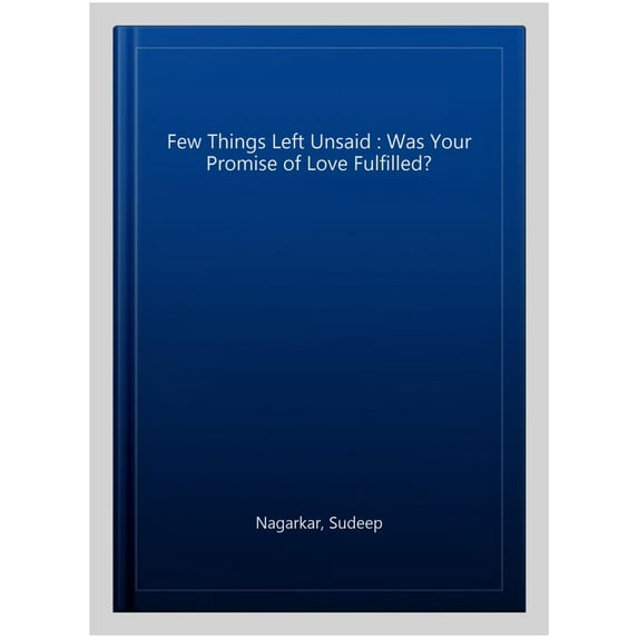 Few Things Left Unsaid