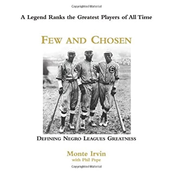 Pre-Owned Few and Chosen Negro Leagues: Defining Negro Leagues Greatness, 9781572438552, 157243855X, Hardcover, Illustrated edition
