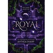Feyland Royal, Book 6, Hardcover