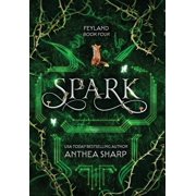 Feyland Spark, Book 5, Hardcover