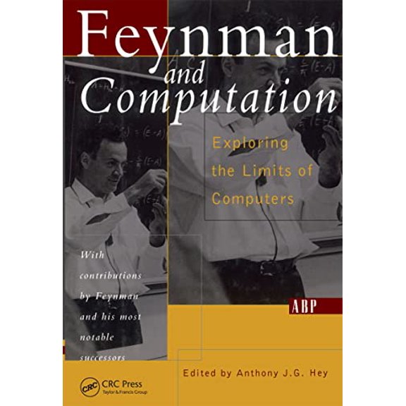 Pre-Owned Feynman and Computation: Exploring the Limits of Computers (Paperback 9780813340395) by Anthony Hey