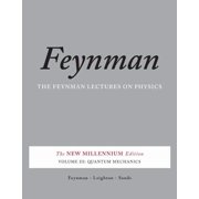 Feynman Lectures on Physics Paperback Quantum Mechanics, Book 03, Paperback