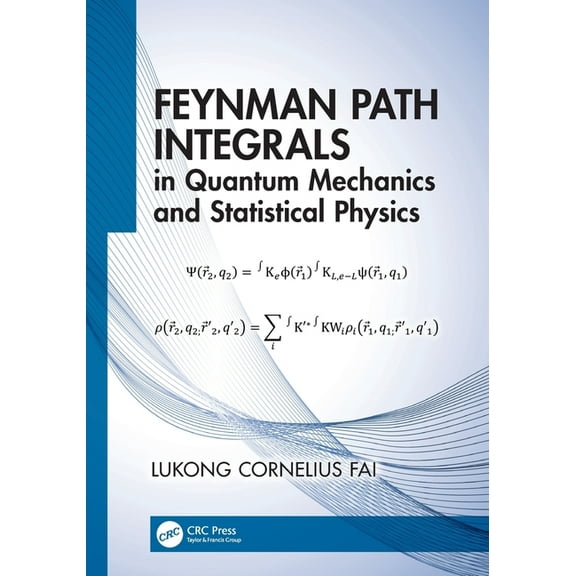 Feynman Path Integrals in Quantum Mechanics and Statistical Physics, (Paperback)