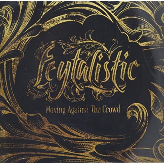 Feytalistic - Moving Against the Crowd - Music & Performance - CD