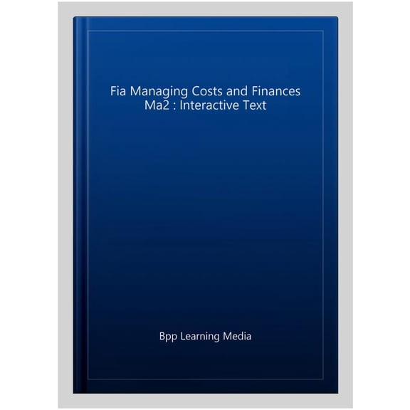 Pre-Owned Fia Managing Costs and Finances Ma2 : Interactive Text