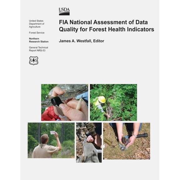 FIA National Assessment of Data Quality for Forest Health Indicators (Paperback)