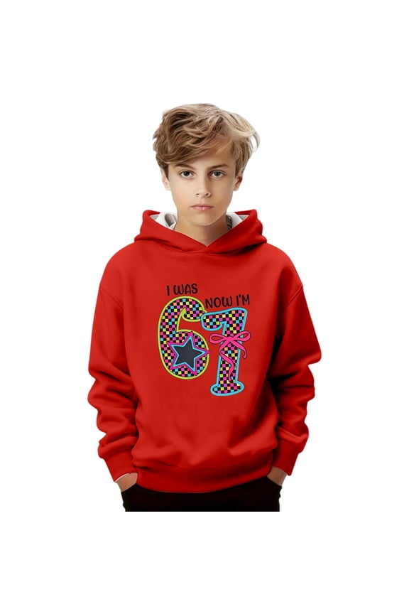 Kids I Was 6 Now I'm 7 Hooded Sweatshirt 67 Meme Birthday Hoodie Six Seven Long Sleeve,Size 2-13 Years Red 140