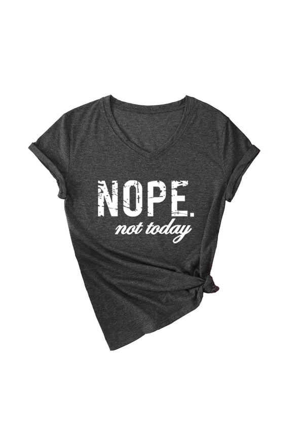 Nope Not Today Women V-Neck Letter Printed T Shirts Funny Short Sleeve Graphic Shirts Loose Casual Tops Tee Grey L