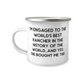 thumbnail image 1 of Fiance For, I'm Engaged to the World's Best Rancher in the History of the World.and Yes, She, Nice Fiance 12oz Camper Mug, From, 1 of 2
