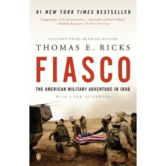 Pre-Owned Fiasco: The American Military Adventure in Iraq, 2003 to 2005, 9780143038917, 0143038915, Paperback, Reprint edition