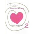 thumbnail image 1 of Fibel des Herzens 2: Heilzeichen - lebe Dein Leben, (Paperback), 1 of 1