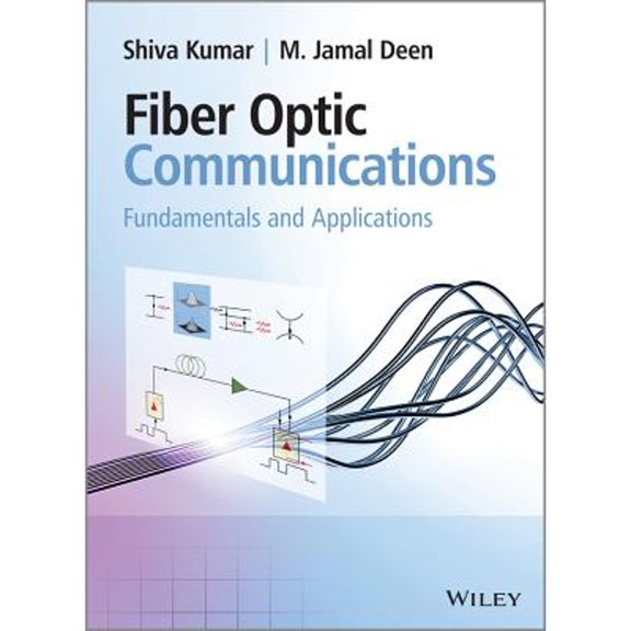 Pre-Owned Fiber Optic Communications: Fundamentals and Applications, 9780470518670, 0470518677, Hardcover, 1 edition