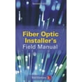 thumbnail image 1 of Fiber Optic Installer's Field Manual, Second Edition (Paperback), 1 of 1