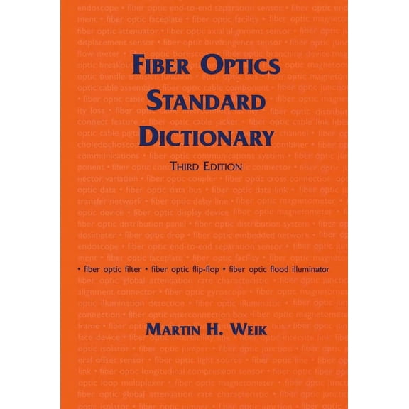 Fiber Optics Standard Dictionary, (Hardcover)