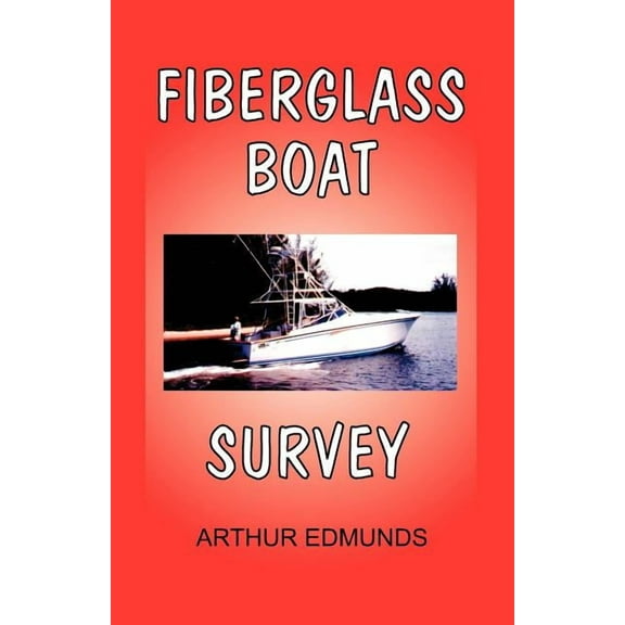 Fiberglass Boat Survey, (Paperback)