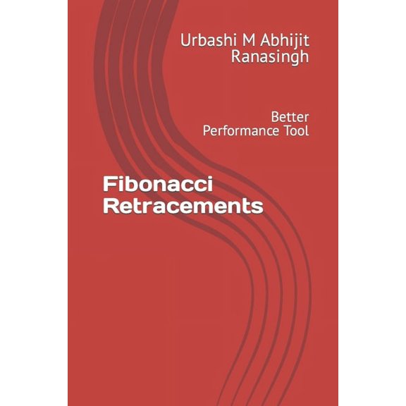 Fibonacci Retracements: Better Performance Tool (Paperback)