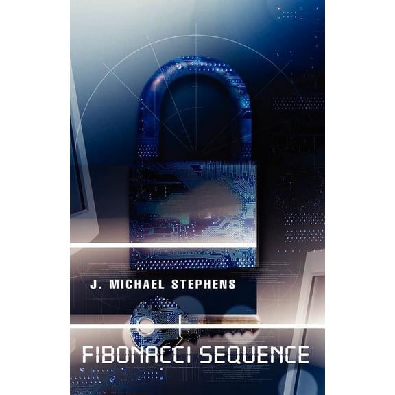 Fibonacci Sequence  Paperback  1413475302 9781413475302 J. Michael Stephens